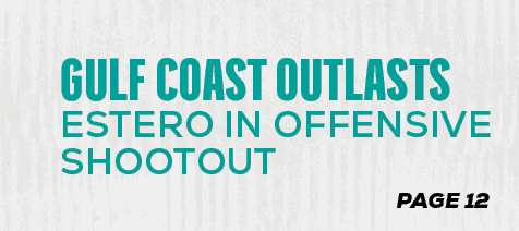 page 12,Gulf Coast Outlasts Estero in Offensive Shootou