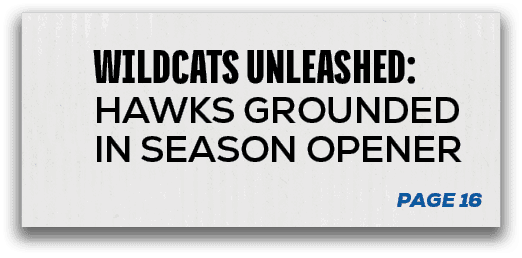 page 16,Wildcats unleashed: hawks grounded in season opene