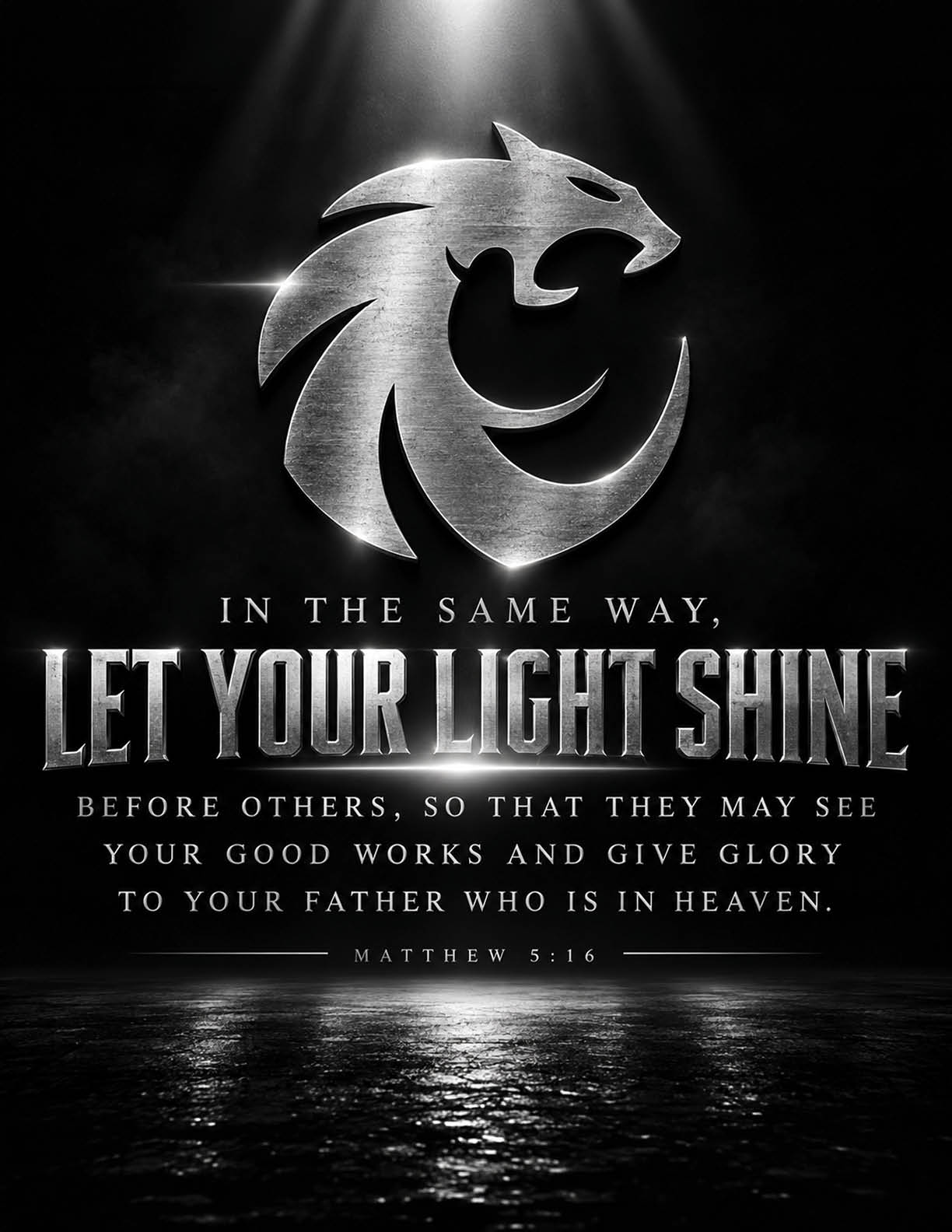 A metallic lion emblem shines above the inspirational text encouraging to let your light shine before others to give glory to your father in heaven, set against a dark, reflective background with a spotlight effect. Description generated by AI