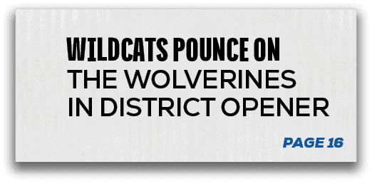 page 16,Wildcats pounce on the Wolverines in district opene