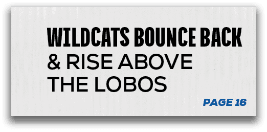 page 16,Wildcats bounce back & Rise Above the Lobo