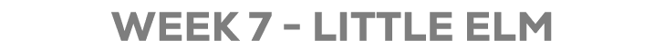 week 7 little elm