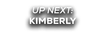 UP NEXT: kimberly