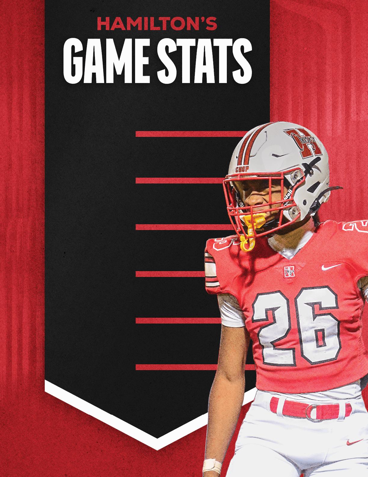 A person wearing a red and white football uniform with the number 26 stands next to a black banner with red and white text that reads Hamilton's Game Stats. Description generated by AI