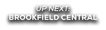 UP NEXT: brookfield central