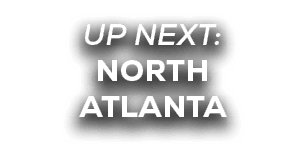 UP NEXT: north atlanta