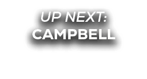 UP NEXT: campbell
