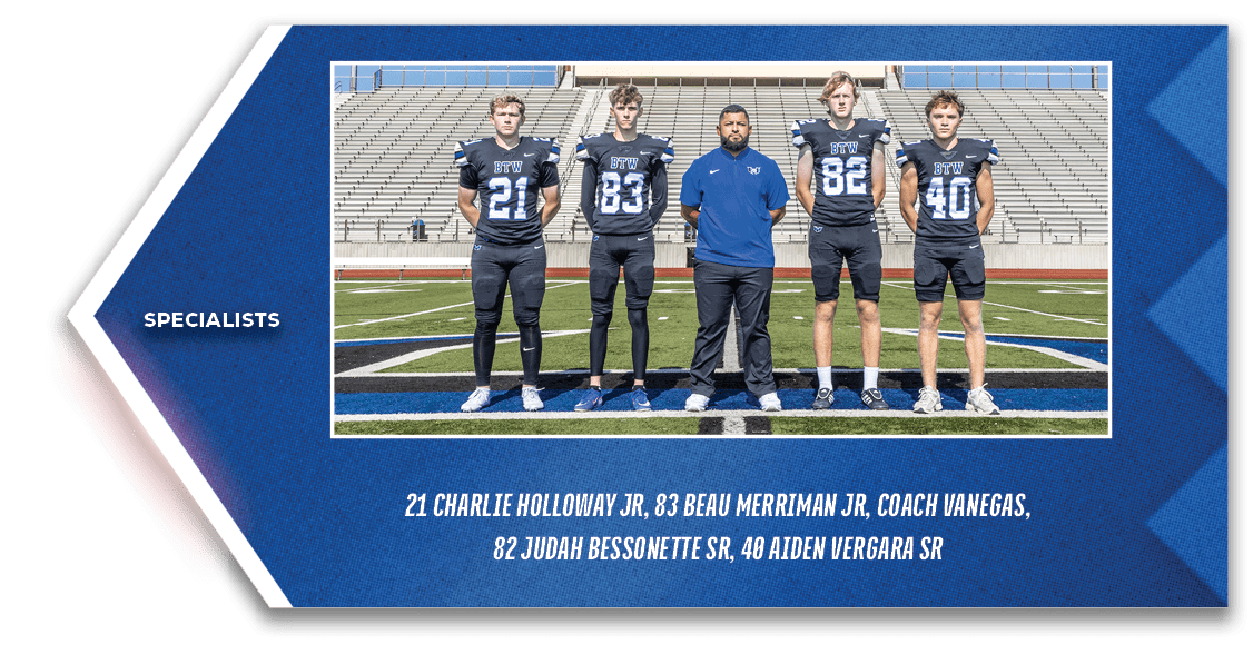 SPECIALISTS,21 Charlie Holloway JR, 83 Beau Merriman JR, Coach Vanegas, 82 Judah Bessonette SR, 40 Aiden Vergara S