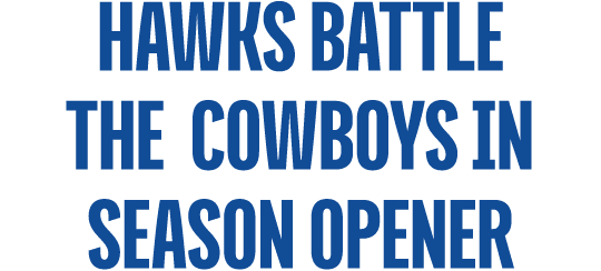 hawks battle the cowboys in season opener