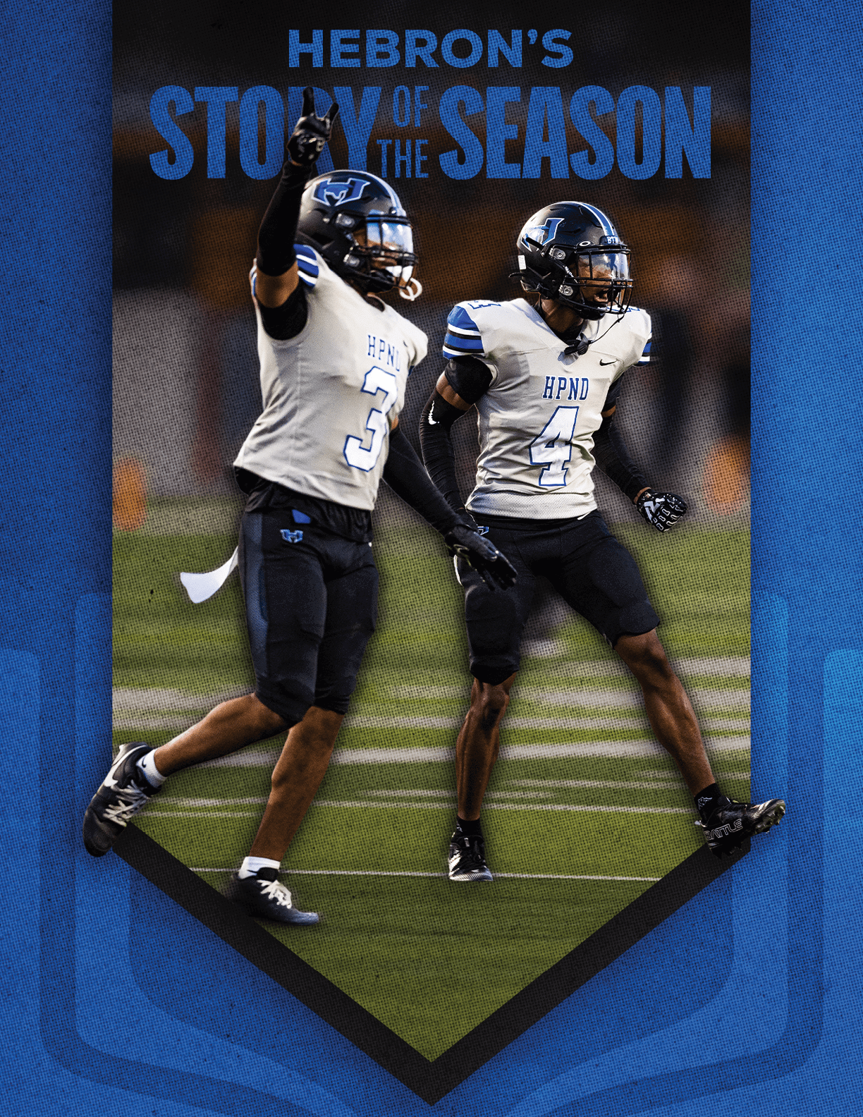 Two athletes in football uniforms celebrate on a field with one raising an arm and the text “Hebron's Story of the Season" above them. Description generated by AI