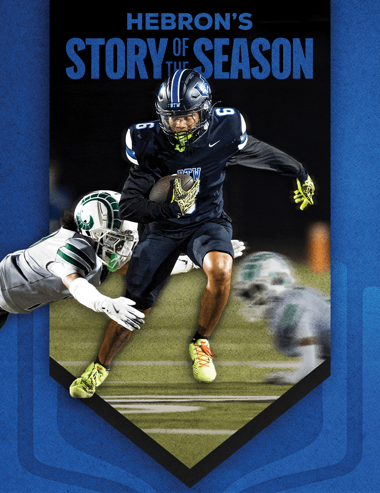 A person in a dark football uniform with a helmet is running with the ball while another person in a white uniform attempts to tackle them on a football field with the text “Hebron's Story of the Season" above. Description generated by AI