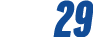 29 