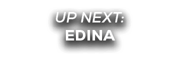 UP NEXT: EDINA