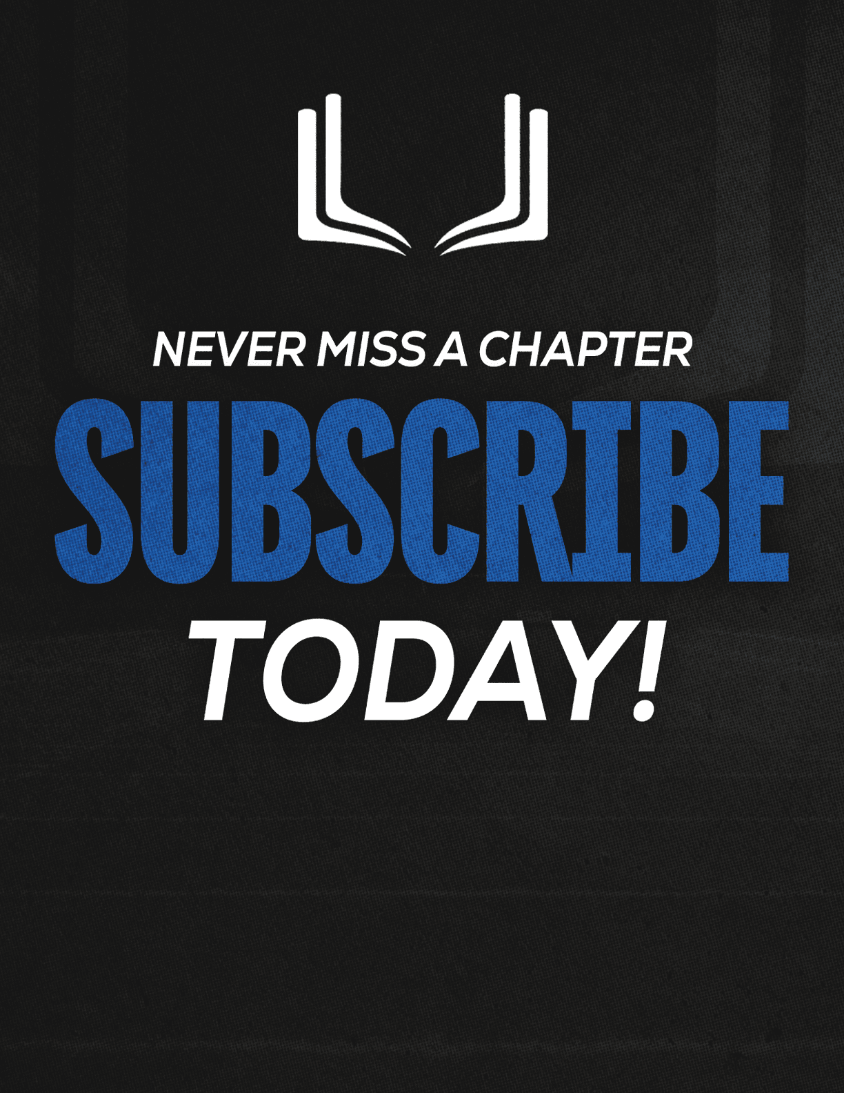 A purple and red sign that says “Never Miss a Chapter Subscribe Today!". Description generated by AI