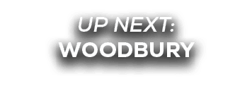 UP NEXT: woodbury