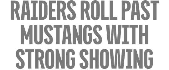 Raiders Roll Past Mustangs with strong showing