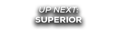 UP NEXT: superior