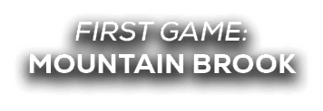 first game: mountain brook