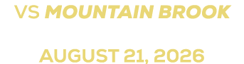 vs mountain brook AUGUST 21, 2026