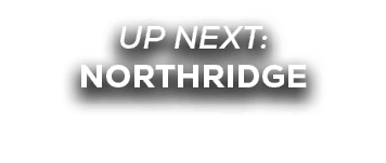 up next: northridge