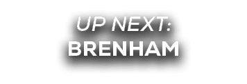 UP NEXT: BRENHAM