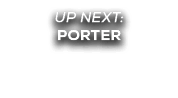 UP NEXT: porter