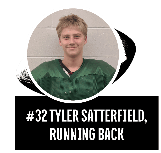 #32 Tyler Satterfield, Running Back