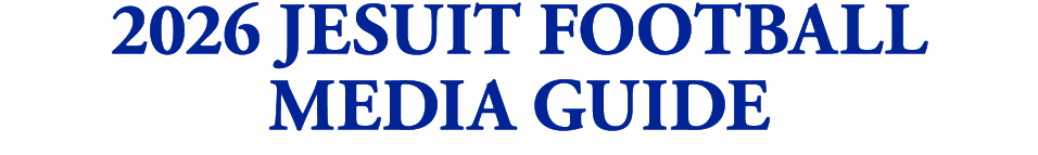 2026 jesuit football media guide