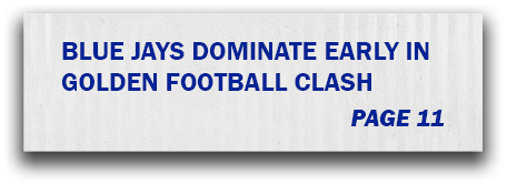 page 11,Blue Jays Dominate Early in Golden Football Clas