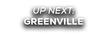 UP NEXT: greenville