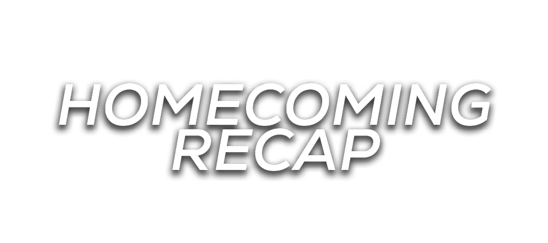 homecoming recap,week 