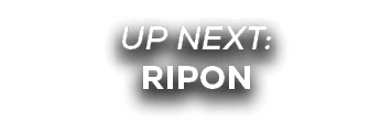 UP NEXT: RIPON