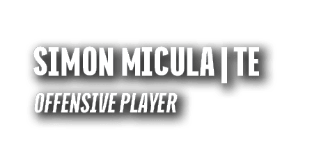 SIMON MICULA | TE OFFENSIVE PLAYER