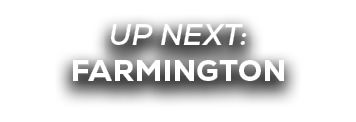 UP NEXT: farmington