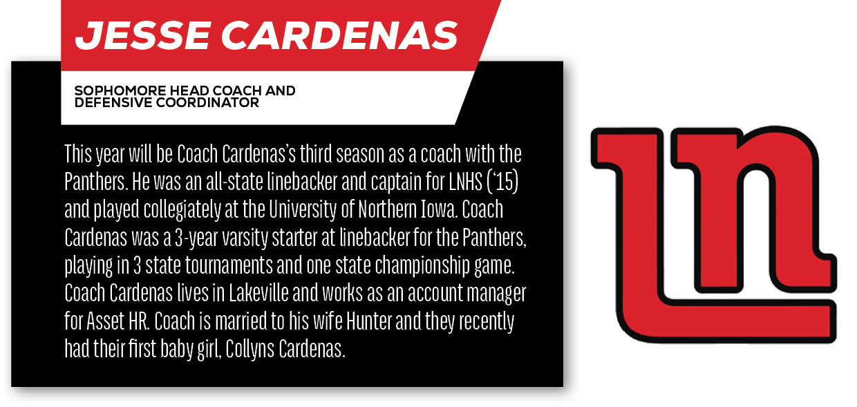 Jesse Cardenas,sophomore Head Coach and Defensive Coordinator,This year will be Coach Cardenas’s third season as a co...