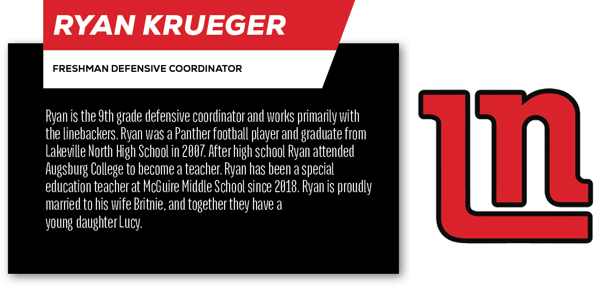 Ryan Krueger,freshman Defensive coordinator,Ryan is the 9th grade defensive coordinator and works primarily with the ...