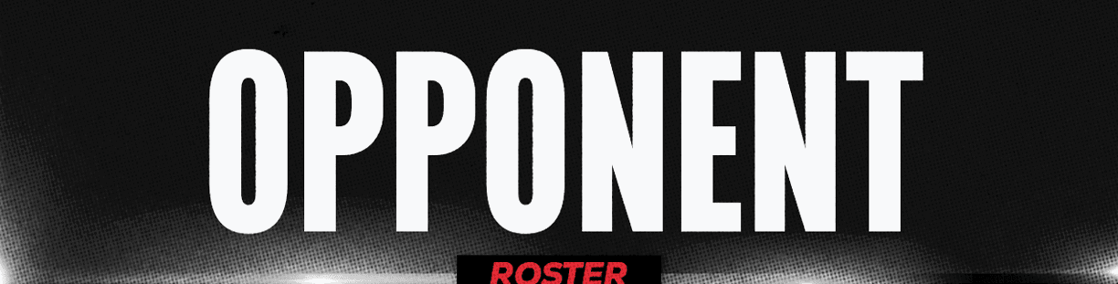 The word “OPPONENT" is displayed in large white capital letters on a dark background with a small red text "ROSTER" partially visible below. Description generated by AI