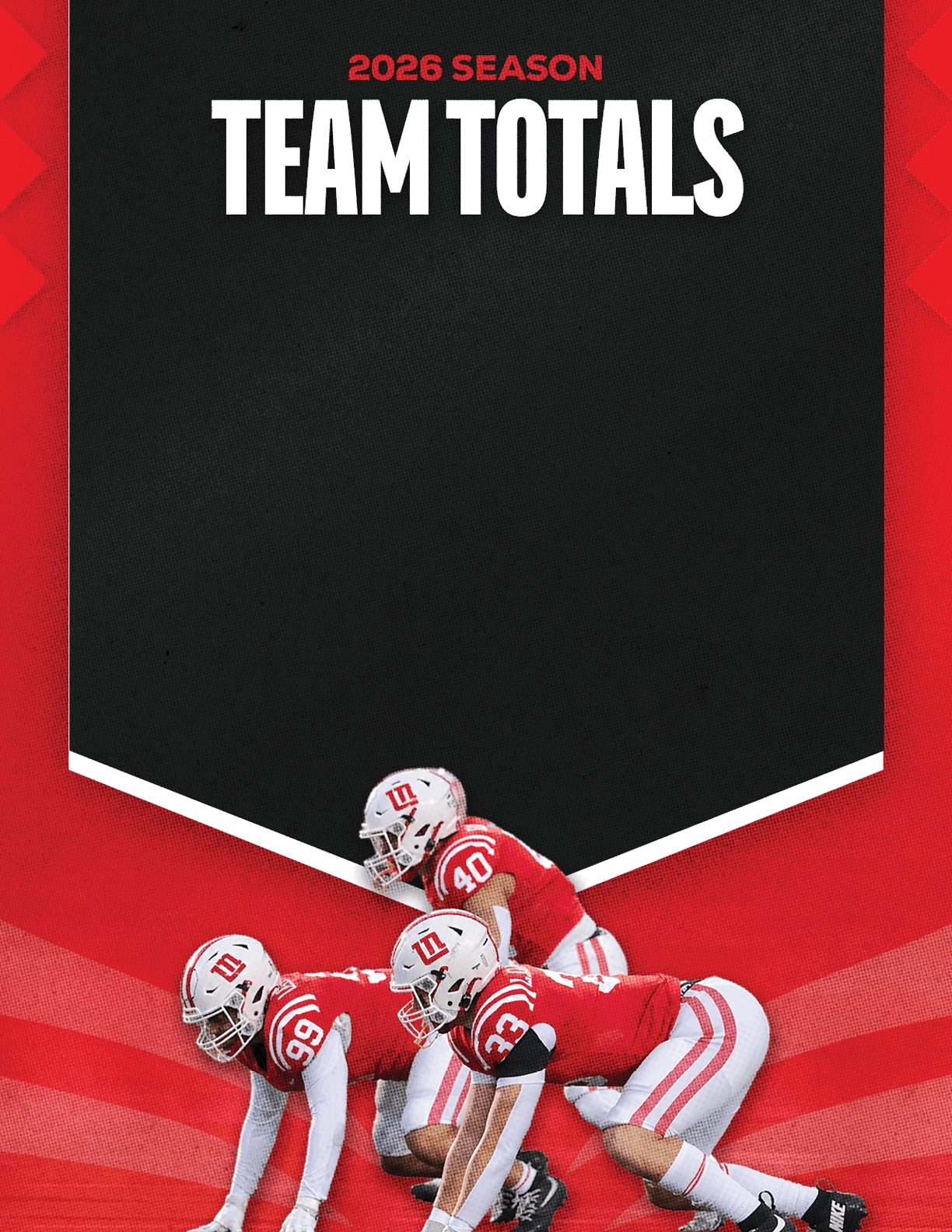 Three people in red and white football uniforms are positioned in a crouched stance on a red background with a black banner above them that reads “2026 Season Team Totals." Description generated by AI