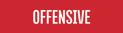 OFFENSIVE 
