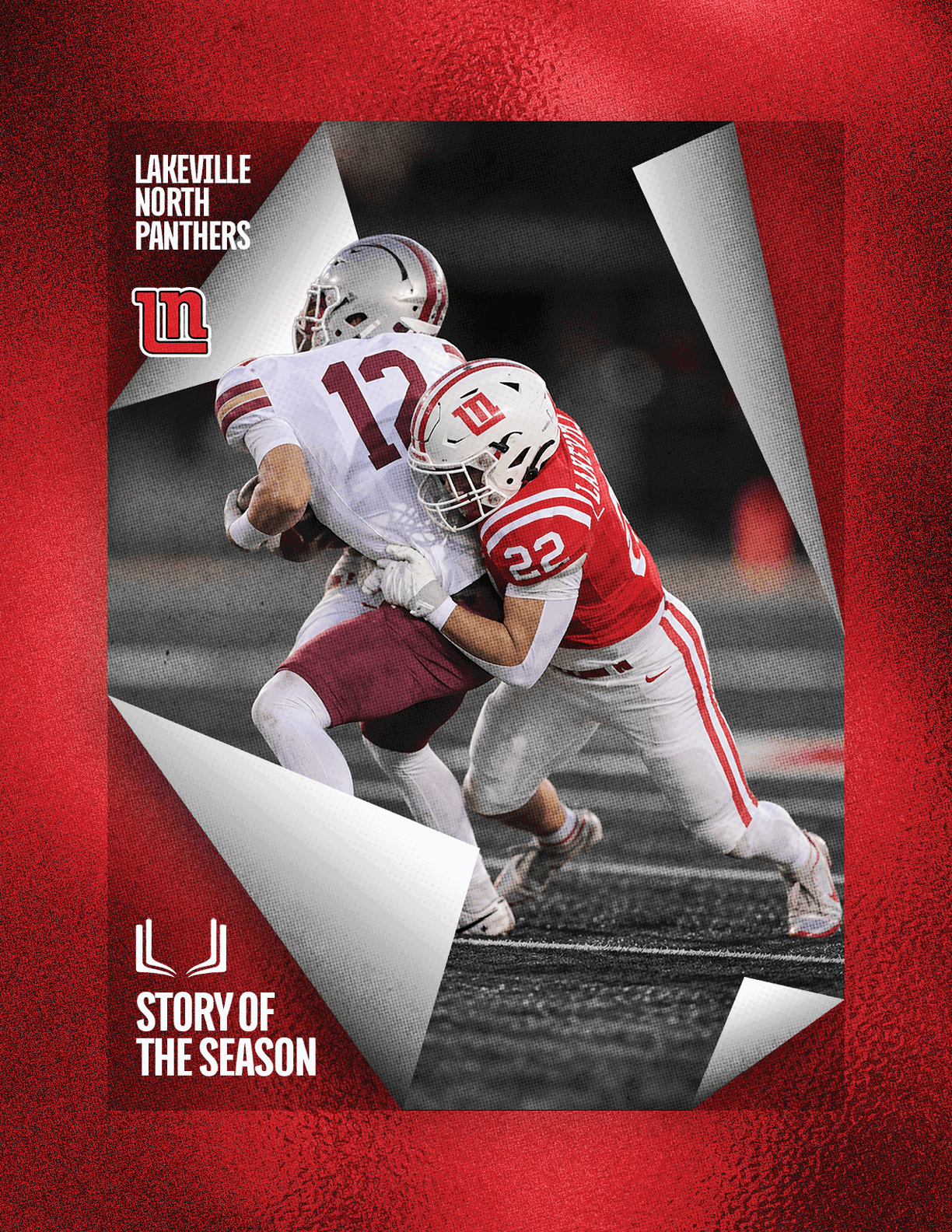 A person in a red and white football uniform tackles another person in a white and maroon football uniform on a field with a red textured background and text reading Lakeville North Panthers and Story of the Season. Description generated by AI