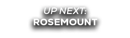 UP NEXT: rosemount