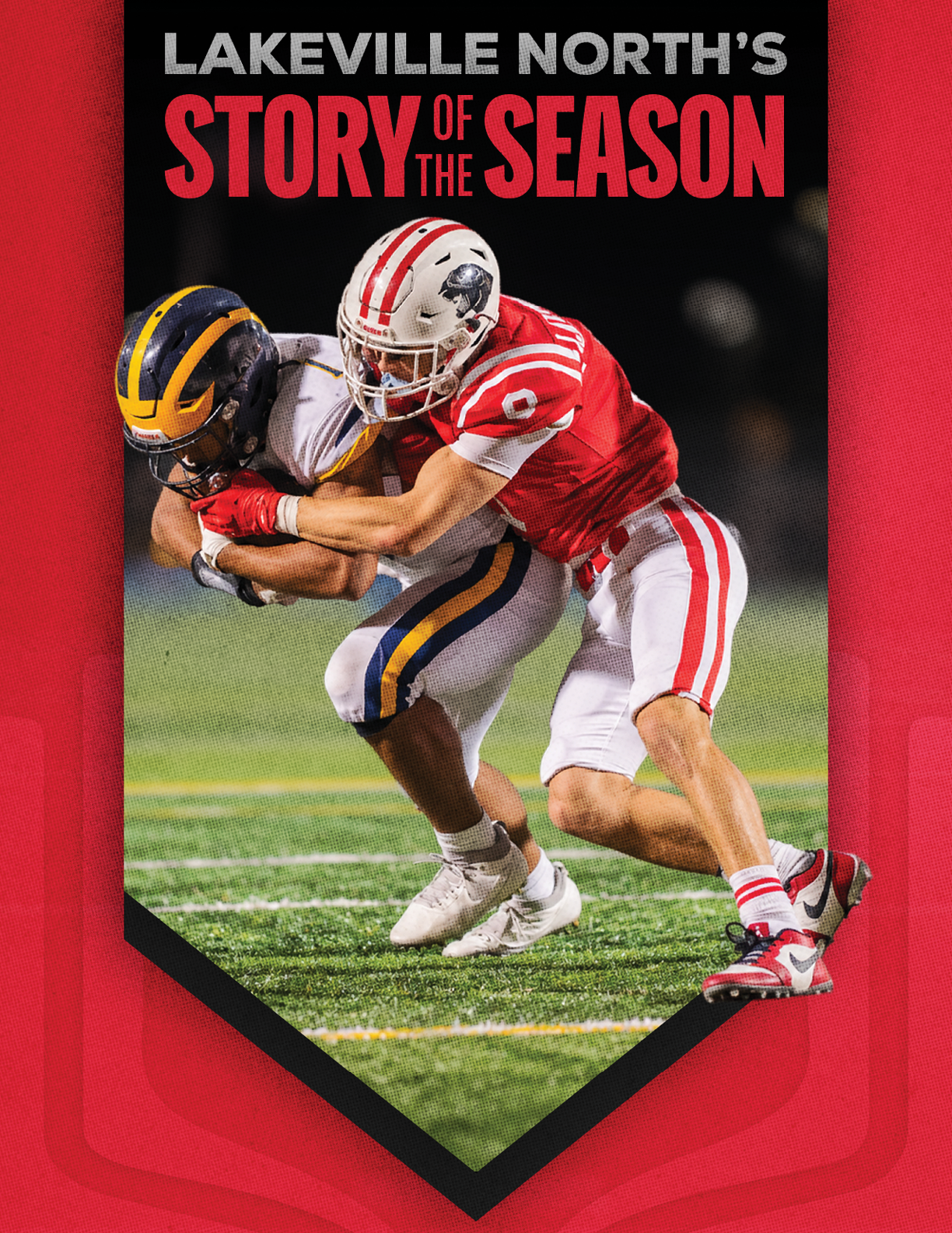 Two people in football uniforms are engaged in a tackle on a field with the text Lakeville North's Story of the Season above them. Description generated by AI