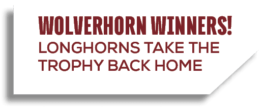 WolverHorn Winners! Longhorns take the trophy back home