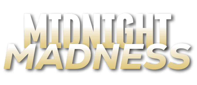 MADNESS,MIDNIGHT,MADNESS,MIDNIGHT,MADNESS,MIDNIGH