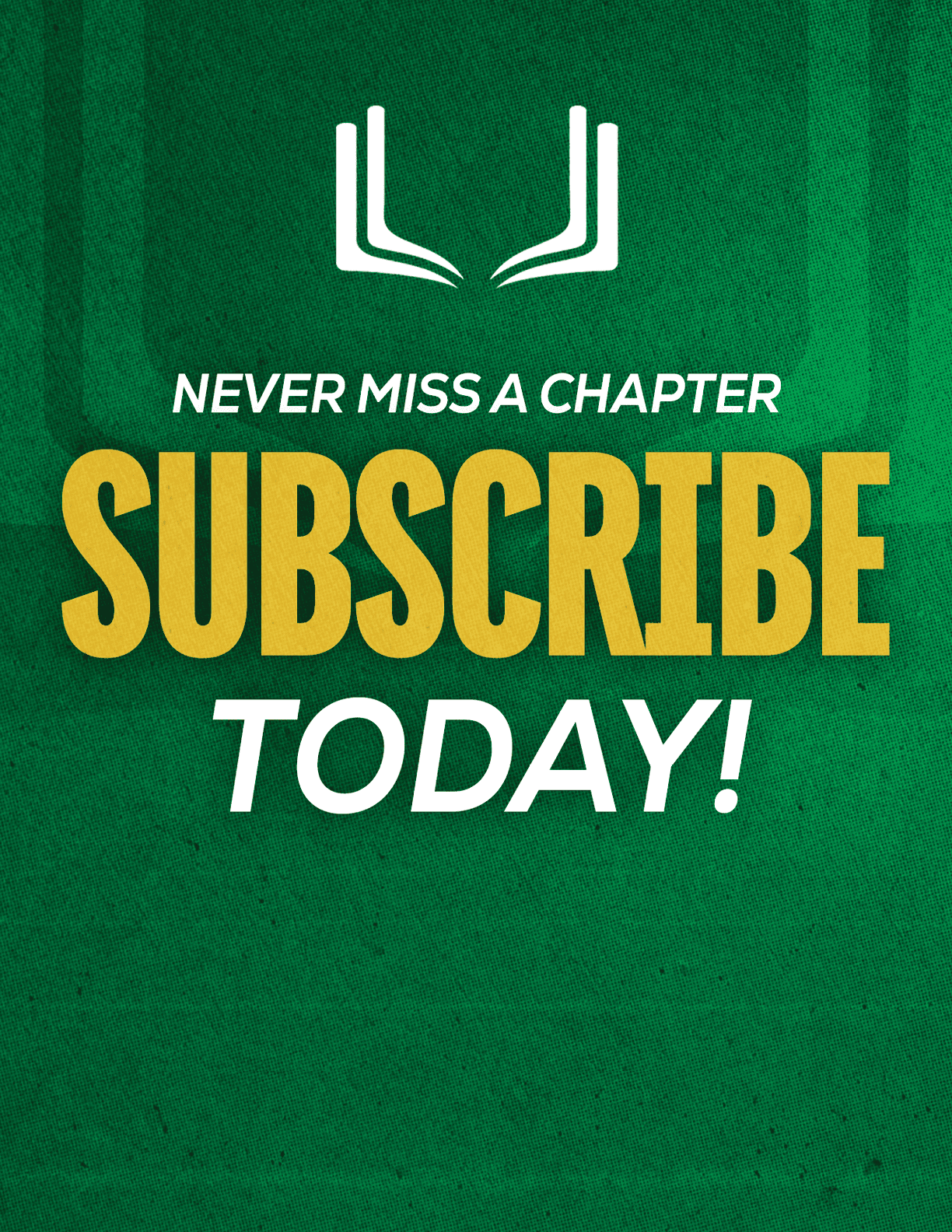 A purple and red sign that says “Never Miss a Chapter Subscribe Today!". Description generated by AI