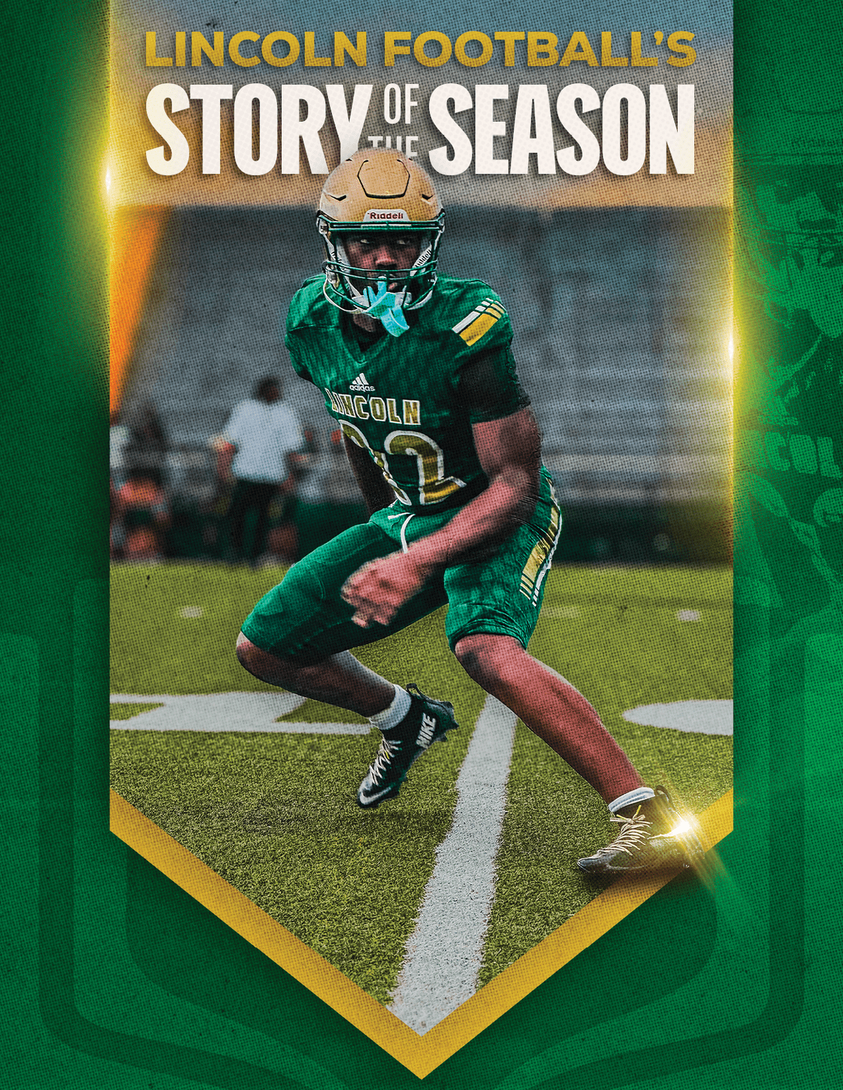 A person in a green and gold football uniform is crouched on a football field with the text “Lincoln Football's Story of the Season" above them. Description generated by AI