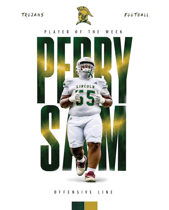 A person in a white football uniform with the number 55 and the word Lincoln is running forward with the text “Player of the Week Peery Sam Offensive Line" and a Trojan helmet logo above. Description generated by AI