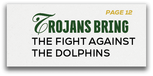 PAGE 12,Trojans BRING the Fight Against THE Dolphin