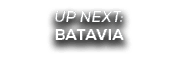 UP NEXT: BATAVIA