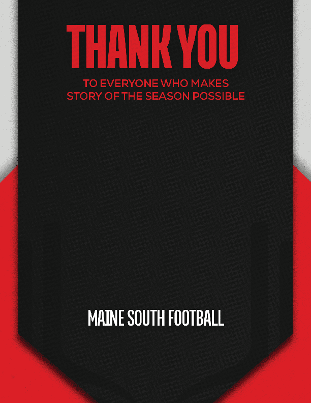 Thank you message in bold red text expressing gratitude to everyone who makes the story of the season possible, with “Maine South Football" written at the bottom on a black and red background. Description generated by AI